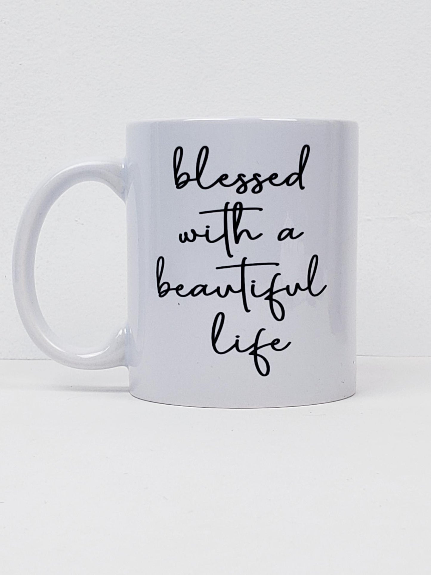 Blessed with a Beautiful Life Mug